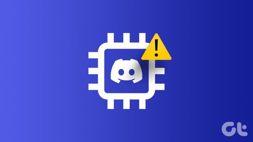 Windows での Discord の高い CPU 使用率に対するトップ 7 の修正